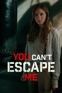 You Can't Escape Me-123movies