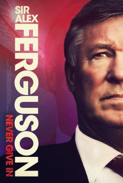 Sir Alex Ferguson: Never Give In-123movies