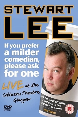 Stewart Lee: If You Prefer a Milder Comedian, Please Ask for One-123movies