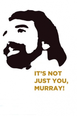 It's Not Just You, Murray!-123movies