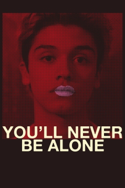 You'll Never Be Alone-123movies