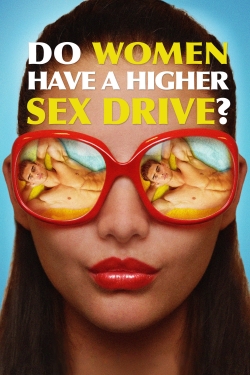 Do Women Have a Higher Sex Drive?-123movies