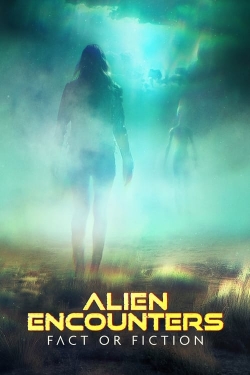 Alien Encounters: Fact or Fiction-123movies