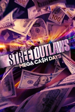 Street Outlaws: Mega Cash Days-123movies