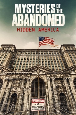 Mysteries of the Abandoned: Hidden America-123movies