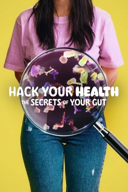 Hack Your Health: The Secrets of Your Gut-123movies