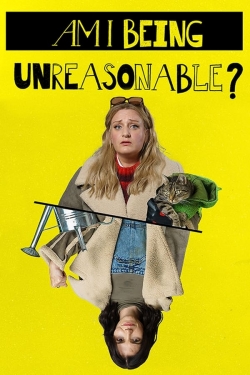 Am I Being Unreasonable?-123movies