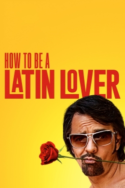 How to Be a Latin Lover-123movies