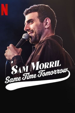 Sam Morril: Same Time Tomorrow-123movies