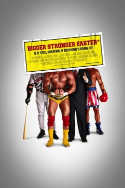 Bigger Stronger Faster*-123movies