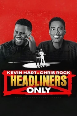 Kevin Hart & Chris Rock: Headliners Only-123movies