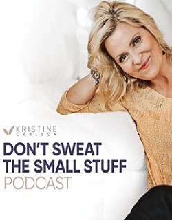 Don't Sweat the Small Stuff: The Kristine Carlson Story-123movies