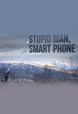 Stupid Man, Smart Phone-123movies