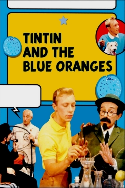 Tintin and the Blue Oranges-123movies