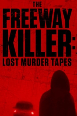 The Freeway Killer: Lost Murder Tapes-123movies