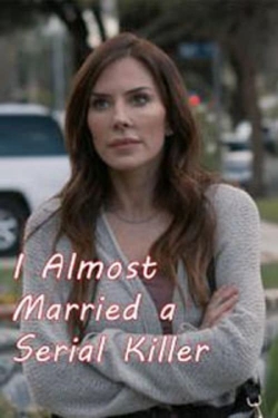 I Almost Married a Serial Killer-123movies