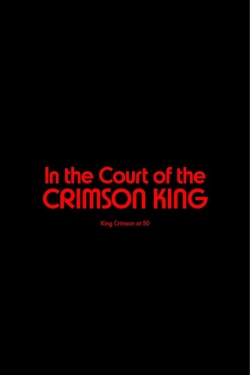 King Crimson - In The Court of The Crimson King: King Crimson at 50-123movies