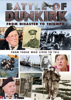 Battle of Dunkirk: From Disaster to Triumph-123movies