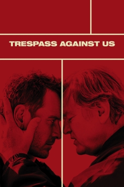 Trespass Against Us-123movies