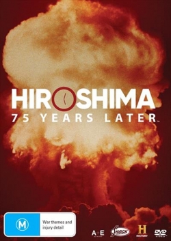 Hiroshima and Nagasaki: 75 Years Later-123movies
