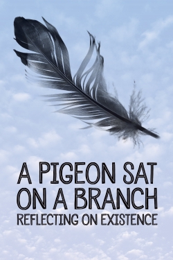 A Pigeon Sat on a Branch Reflecting on Existence-123movies