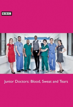 Junior Doctors: Blood, Sweat and Tears-123movies