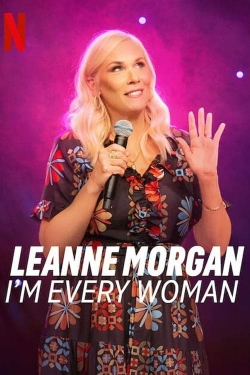 Leanne Morgan: I'm Every Woman-123movies