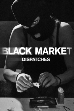 Black Market: Dispatches-123movies