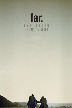 FAR. The Story of a Journey around the World-123movies