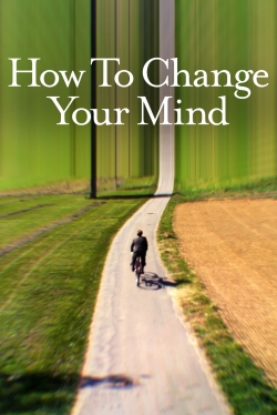 How to Change Your Mind-123movies