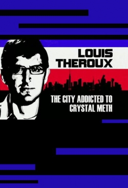 Louis Theroux: The City Addicted to Crystal Meth-123movies