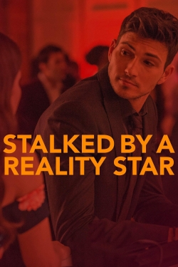 Stalked by a Reality Star-123movies