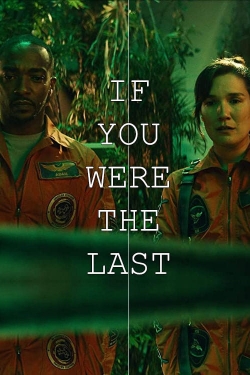 If You Were the Last-123movies
