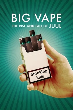 Big Vape: The Rise and Fall of Juul-123movies