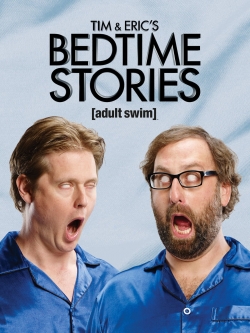 Tim and Eric's Bedtime Stories-123movies