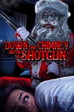 Down the Chimney with a Shotgun-123movies