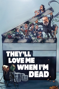 They'll Love Me When I'm Dead-123movies