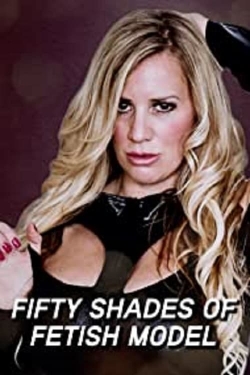 Fifty Shades of Fetish Model-123movies