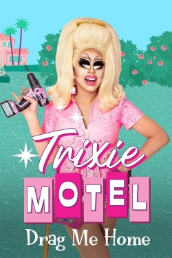 Trixie Motel: Drag Me Home-123movies