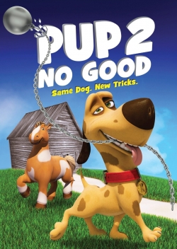 Pup 2 No Good-123movies