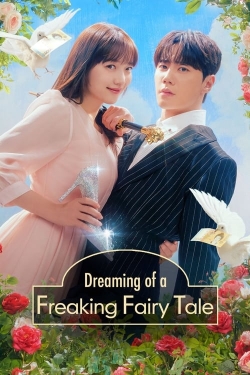 Dreaming of a Freaking Fairy Tale-123movies