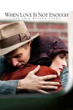 When Love Is Not Enough: The Lois Wilson Story-123movies
