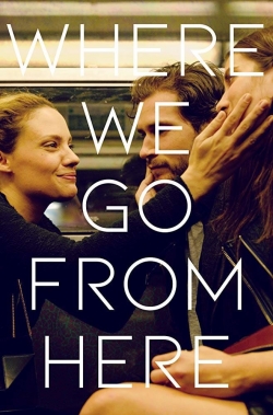 Where We Go from Here-123movies