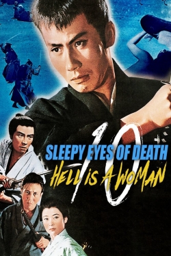 Sleepy Eyes of Death 10: Hell Is a Woman-123movies