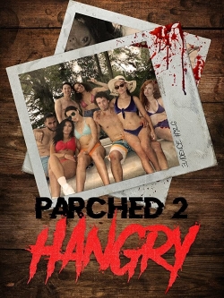 Parched 2: Hangry-123movies