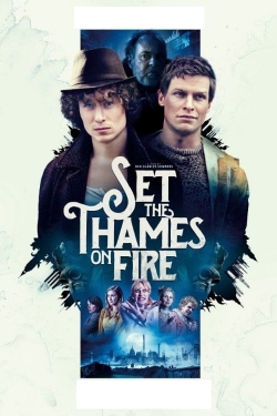 Set the Thames on Fire-123movies