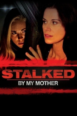 Stalked by My Mother-123movies