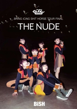Bish: Bring Icing Shit Horse Tour Final "The Nude"-123movies