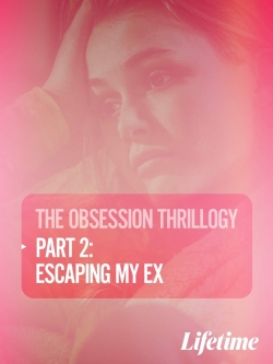 Obsession: Escaping My Ex-123movies