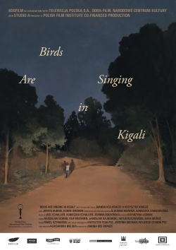 Birds Are Singing in Kigali-123movies